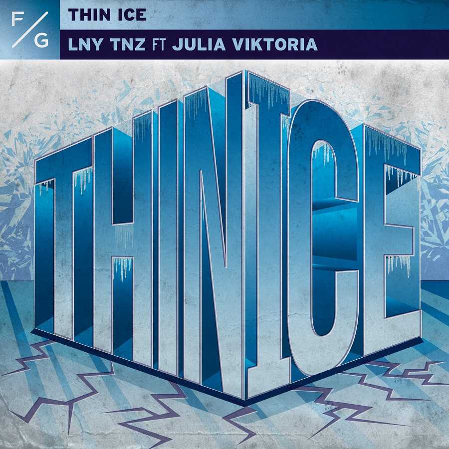 Lny Tnz Ft. Julia Viktoria - Thin Ice